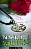 Bewitched with Love, Book Three: Romancing a Witch (eBook, ePUB)