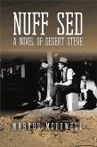 Nuff Sed: A Novel of Desert Steve (eBook, ePUB) Nuff Sed: A Novel of Desert Steve (eBook, ePUB)