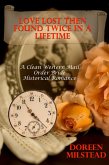 Love Lost Then Found Twice In A Lifetime: A Mail Order Bride Romance (eBook, ePUB)