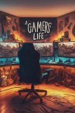 A Gamers Life (eBook, ePUB)