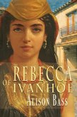 Rebecca of Ivanhoe (eBook, ePUB)