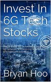 Invest In 6G Tech Stocks (eBook, ePUB)
