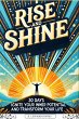 Rise and Shine: 30 Days to Ignite Your... - Bild 1