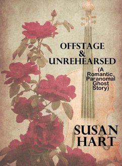 Cover Offstage & Unrehearsed (The Foxworthy Files, #2) (eBook, ePUB)