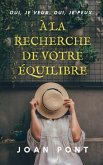 À La Recherche De Votre Équilibre. Clés de la pensée stoïcienne. (eBook, ePUB)