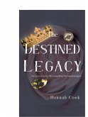 The Destined Legacy (eBook, ePUB)