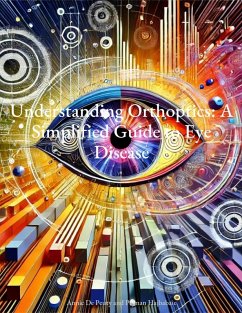 Cover Understanding Orthoptics: A Simplified Guide to Eye Disease (eBook, ePUB)