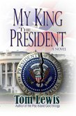 My King the President (eBook, ePUB) My King the President (eBook, ePUB)