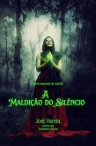 A Maldição do Silêncio (eBook, ePUB) A Maldição do Silêncio (eBook, ePUB)