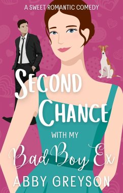 Second Chance With My Bad Boy Ex (eBook, ePUB) - Greyson, Abby