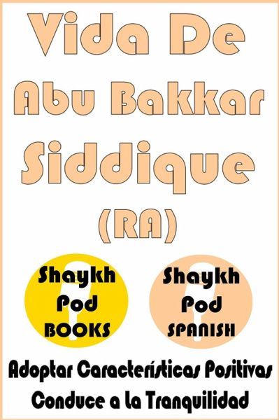 Vida De Abu Bakkar Siddique (RA) - Life of Abu Bakkar Siddique (RA) (eBook, ePUB) Vida De Abu Bakkar Siddique (RA) - Life of Abu Bakkar Siddique (RA) (eBook, ePUB)