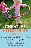 Creative Hoop Play for Kids (eBook, ePUB) Creative Hoop Play for Kids (eBook, ePUB)