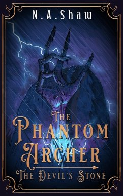 The Phantom Archer The Devil's Stone (The Phantom Series, #2) (eBook, ePUB) - N. A. Shaw