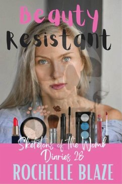Cover Beauty Resistant (Skeletons of the Womb Diaries) (eBook, ePUB)