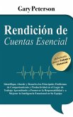 Rendición de Cuentas Esencial: ¡Actualizada para el Trabajo a Distancia! Identifique, Aborde y Resuelva los Principales Problemas de Comportamiento y Productividad en el Lugar de Trabajo Aprendiendo (eBook, ePUB)