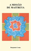 A Missão de Maitreya, Volume Um (eBook, ePUB) A Missão de Maitreya, Volume Um (eBook, ePUB)