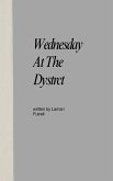 Wednesday At The Dystrct (eBook, ePUB)