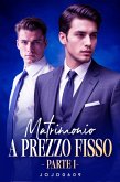 Matrimonio a prezzo fisso Parte I (eBook, ePUB) Matrimonio a prezzo fisso Parte I (eBook, ePUB)