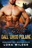 Protetta dall'Orso polare (Aspen Ridge Pack: Mountain Rescue, #4) (eBook, ePUB) Protetta dall'Orso polare (Aspen Ridge Pack: Mountain Rescue, #4) (eBook, ePUB)
