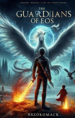 The Guardians of Eos (eBook, ePUB) - Zlormack, N X