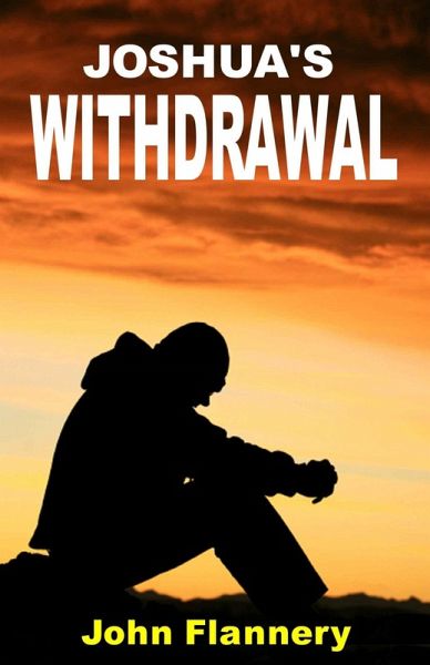 Joshua's Withdrawal (eBook, ePUB) Joshua's Withdrawal (eBook, ePUB)