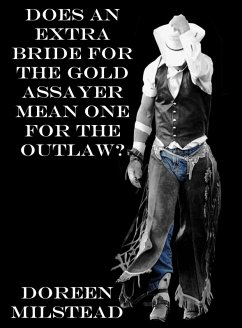 Cover Does an Extra Bride for The Gold Assayer, Mean One for the Outlaw? (eBook, ePUB)