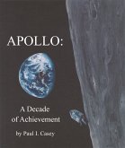 Apollo: A Decade of Achievement (eBook, ePUB) Apollo: A Decade of Achievement (eBook, ePUB)