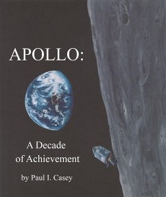 Apollo: A Decade of Achievement (eBook, ePUB) - Casey, Paul