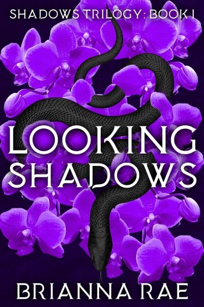 Looking Shadows (Shadows Trilogy, #1) (eBook, ePUB) Looking Shadows (Shadows Trilogy, #1) (eBook, ePUB)