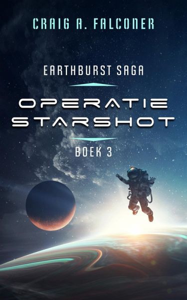 Operatie Starshot (Earthburst Saga, #3) (eBook, ePUB)