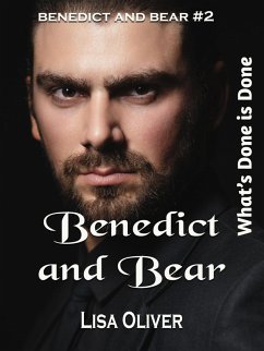 Benedict and Bear - What's done is done (eBook, ePUB) - Oliver, Lisa