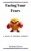 Facing Your Fear (eBook, ePUB) Facing Your Fear (eBook, ePUB)