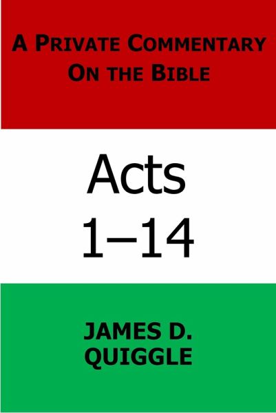 A Private Commentary on the Bible: Acts 1-14 (eBook, ePUB)