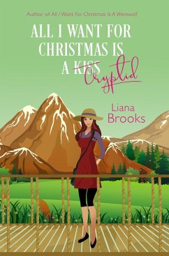 Cover All I Want For Christmas Is A Cryptid (eBook, ePUB)