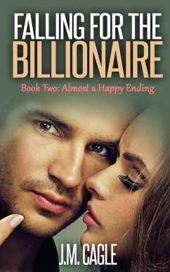 Cover Falling for the Billionaire, Book Two: Almost a Happy Ending (eBook, ePUB)