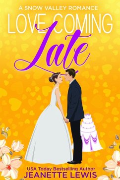 Cover Love Coming Late (Jeanette's Snow Valley Romances, #3) (eBook, ePUB)
