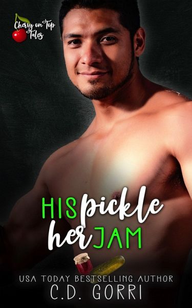His Pickle Her Jam (Cherry On Top Tales, #4) (eBook, ePUB) His Pickle Her Jam (Cherry On Top Tales, #4) (eBook, ePUB)