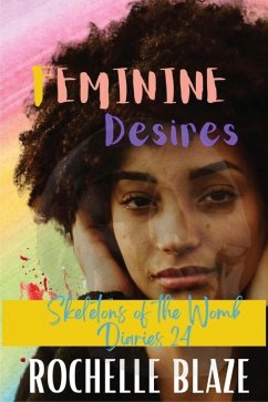 Cover Feminine Desires (Skeletons of the Womb Diaries) (eBook, ePUB)