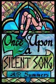 Once Upon a Silent Song (Once upon a Story, #2) (eBook, ePUB) Once Upon a Silent Song (Once upon a Story, #2) (eBook, ePUB)