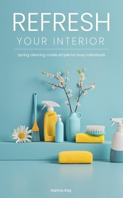 Refresh Your Interior (Declutter Your Interior, #2) (eBook, ePUB) Cover Refresh Your Interior (Declutter Your Interior, #2) (eBook, ePUB)