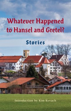 Whatever Happened to Hansel and Gretel? (eBook, ePUB) - Kovach, Kim