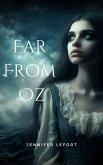 Far From Oz (Silhouettes, #1) (eBook, ePUB) Far From Oz (Silhouettes, #1) (eBook, ePUB)
