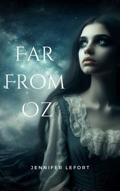 Far From Oz (Silhouettes, #1) (eBook, ePUB) - Lefort, Jennifer