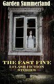 The Fast Five: 5 Flash Fiction Stories (eBook, ePUB) The Fast Five: 5 Flash Fiction Stories (eBook, ePUB)