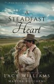 A Steadfast Heart (Wind River Mail-Order Brides, #2) (eBook, ePUB)