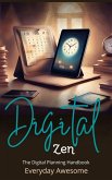 Digital Zen: The Digital Planning Handbook (eBook, ePUB) Digital Zen: The Digital Planning Handbook (eBook, ePUB)