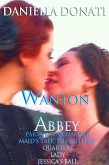 Wanton Abbey - Parts 1-3 (eBook, ePUB) Wanton Abbey - Parts 1-3 (eBook, ePUB)