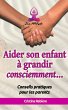 Aider son Enfant à Grandir... - Bild 1