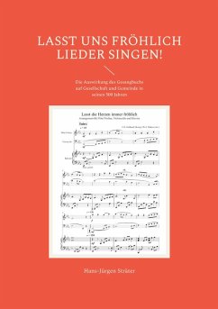 Lasst uns fröhlich Lieder singen! (eBook, ePUB) Lasst uns fröhlich Lieder singen! (eBook, ePUB)