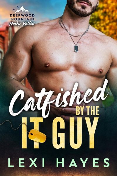 Catfished by the IT Guy (Husky Valley) (eBook, ePUB) Catfished by the IT Guy (Husky Valley) (eBook, ePUB)